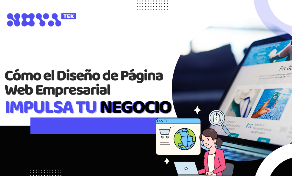 Cómo el Diseño de Página Web Empresarial Impulsa tu Negocio